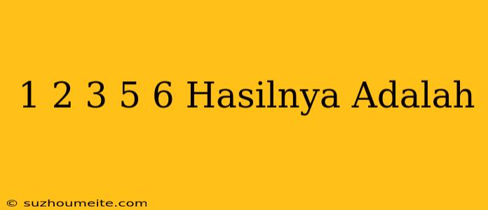 1 2/3 + 5/6 Hasilnya Adalah