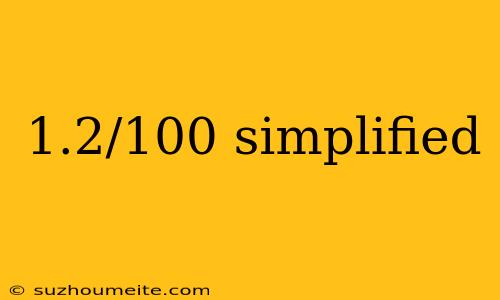 1.2/100 Simplified