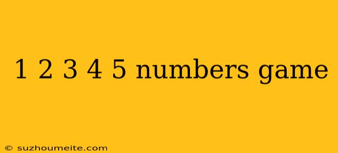 1 2 3 4 5 Numbers Game