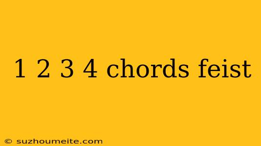 1 2 3 4 Chords Feist