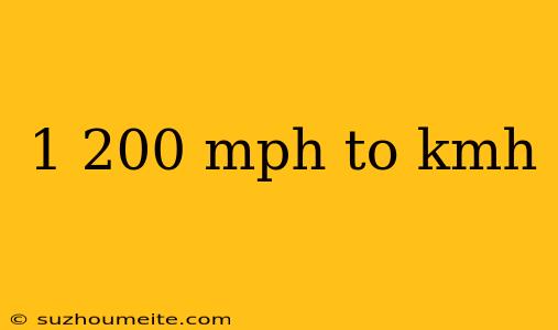 1 200 Mph To Kmh