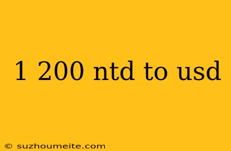 1 200 Ntd To Usd