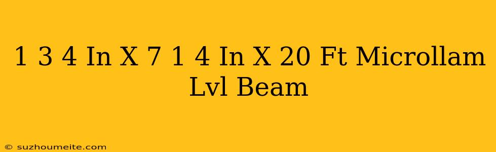 1-3/4-in X 7-1/4-in X 20-ft Microllam Lvl Beam