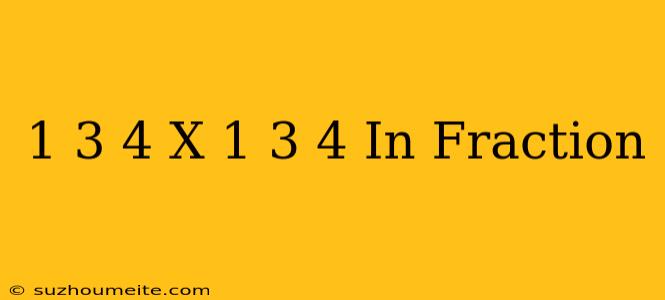 1 3/4 X 1 3/4 In Fraction