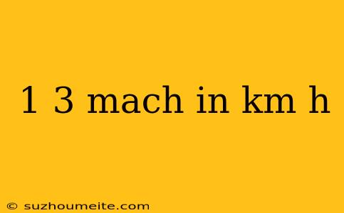 1 3 Mach In Km H