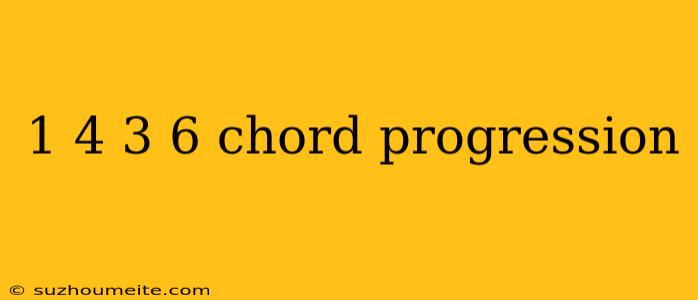 1 4 3 6 Chord Progression