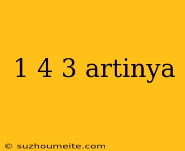 1 4 3 Artinya