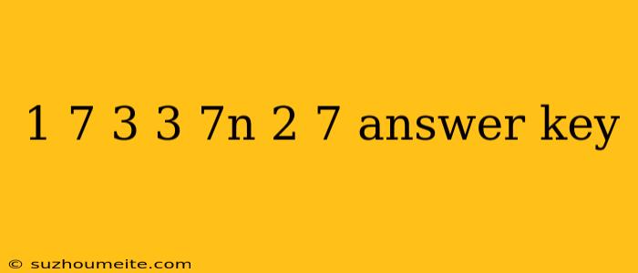 1 7 3 3 7n 2 7 Answer Key