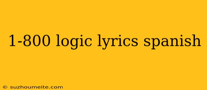 1-800 Logic Lyrics Spanish