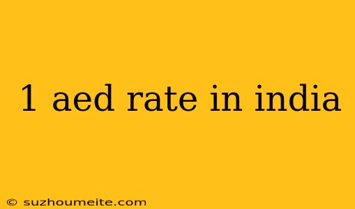 1 Aed Rate In India