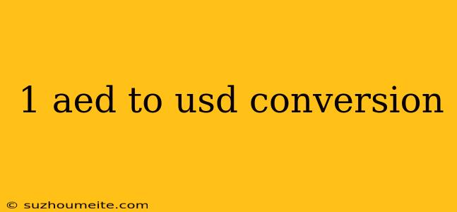 1 Aed To Usd Conversion