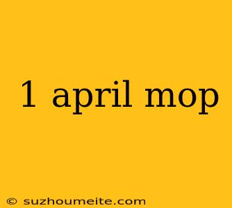 1 April Mop