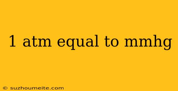 1 Atm Equal To Mmhg