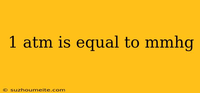 1 Atm Is Equal To Mmhg