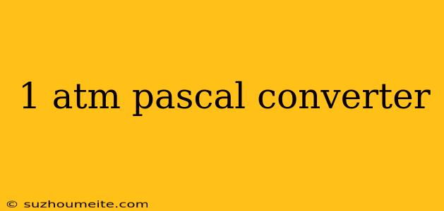 1 Atm Pascal Converter