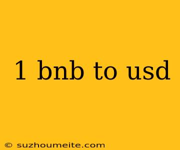 1 Bnb To Usd