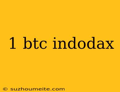 1 Btc Indodax