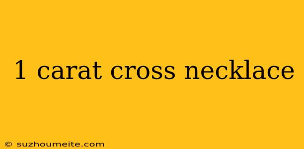 1 Carat Cross Necklace