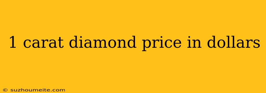 1 Carat Diamond Price In Dollars