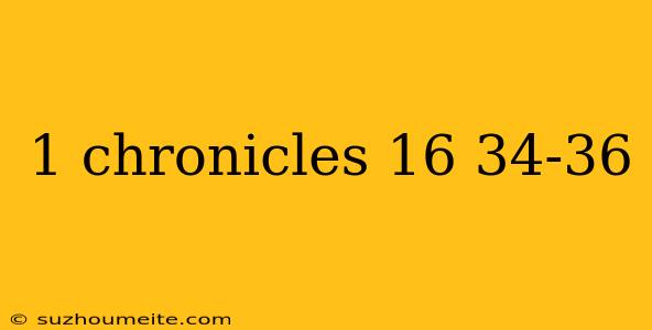 1 Chronicles 16 34-36