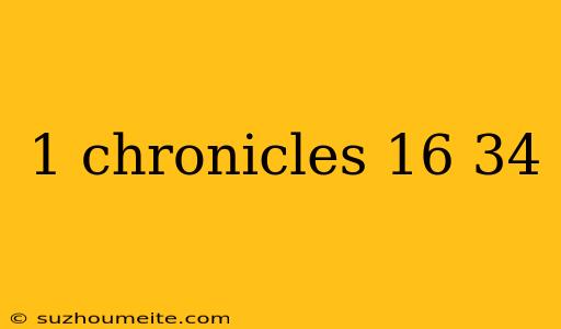 1 Chronicles 16 34