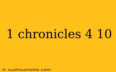 1 Chronicles 4 10