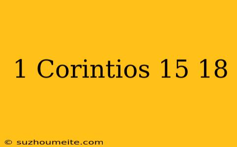 1 Coríntios 15 18