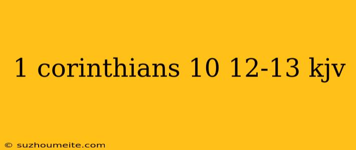 1 Corinthians 10 12-13 Kjv