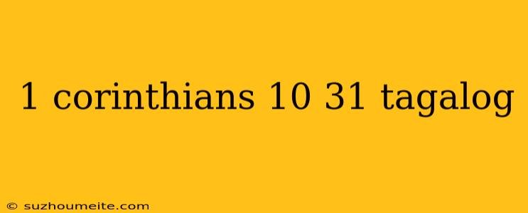 1 Corinthians 10 31 Tagalog