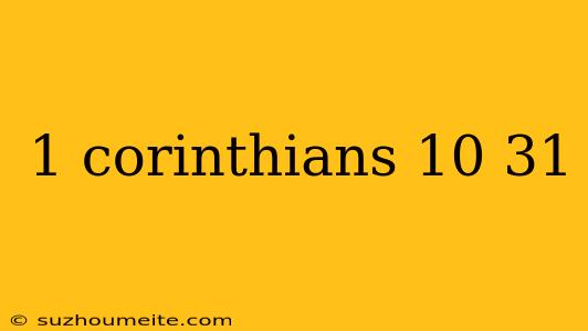 1 Corinthians 10 31