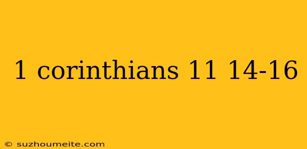 1 Corinthians 11 14-16