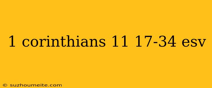 1 Corinthians 11 17-34 Esv