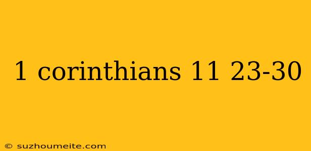 1 Corinthians 11 23-30