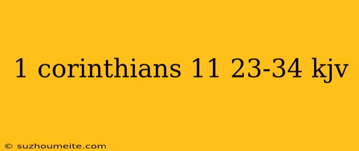 1 Corinthians 11 23-34 Kjv