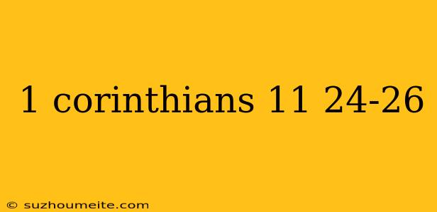 1 Corinthians 11 24-26