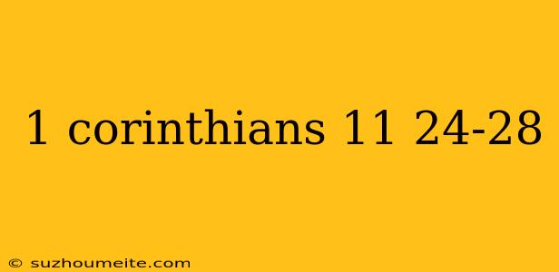 1 Corinthians 11 24-28