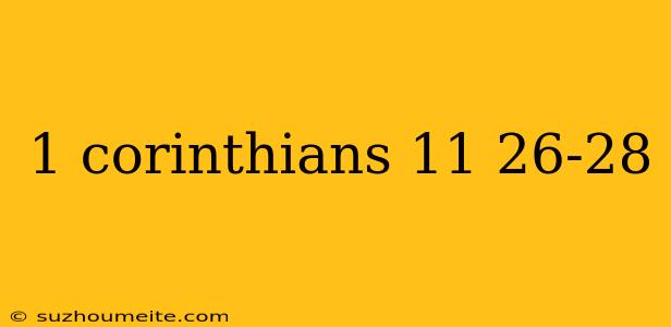 1 Corinthians 11 26-28