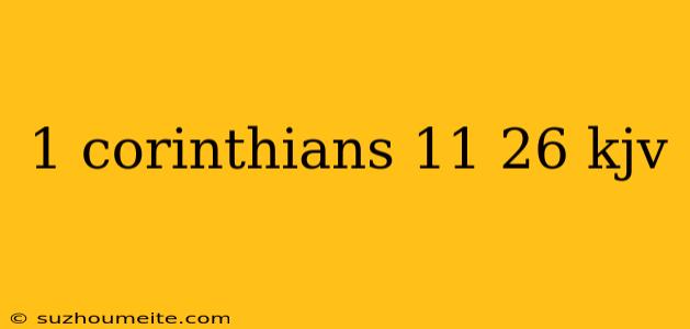 1 Corinthians 11 26 Kjv