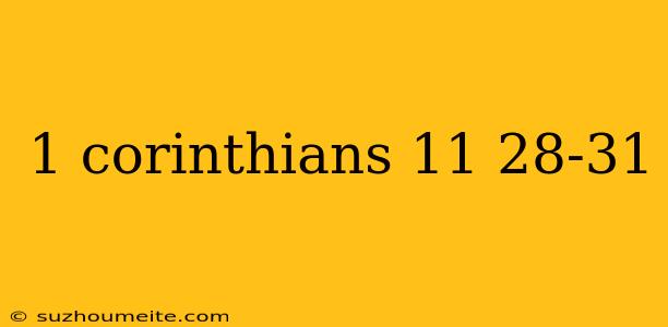 1 Corinthians 11 28-31