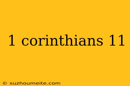 1 Corinthians 11