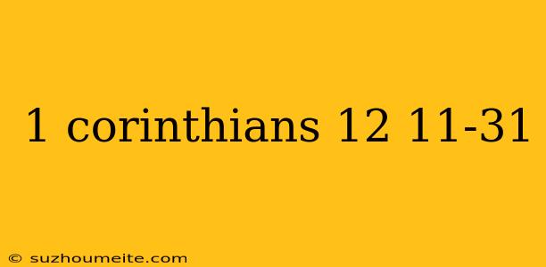 1 Corinthians 12 11-31