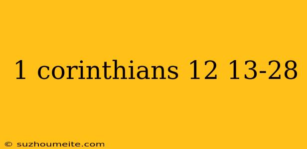 1 Corinthians 12 13-28