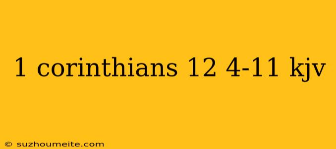 1 Corinthians 12 4-11 Kjv