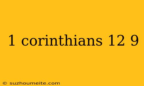 1 Corinthians 12 9