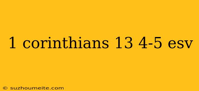 1 Corinthians 13 4-5 Esv