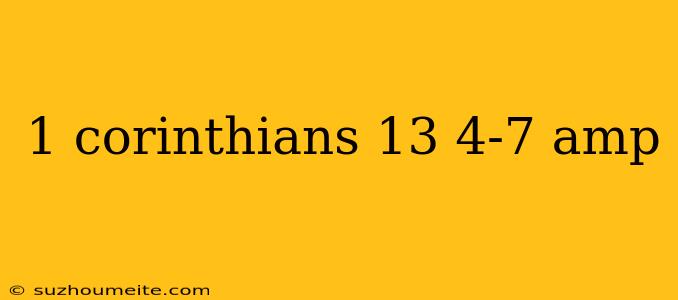 1 Corinthians 13 4-7 Amp