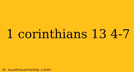 1 Corinthians 13 4-7