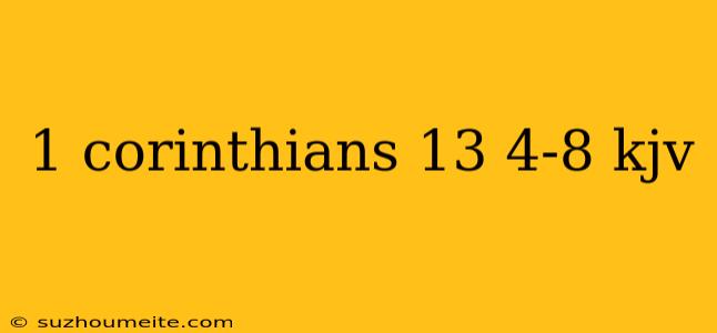 1 Corinthians 13 4-8 Kjv