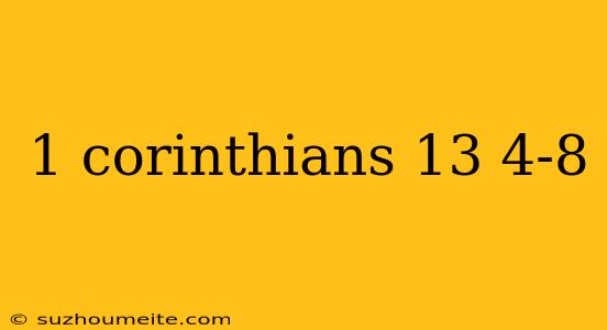 1 Corinthians 13 4-8