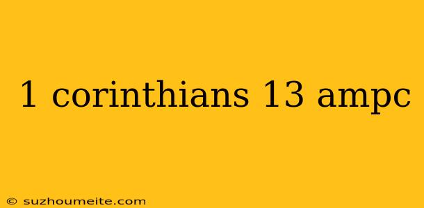 1 Corinthians 13 Ampc